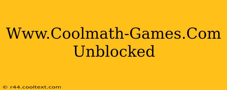 Www.Coolmath-Games.Com Unblocked