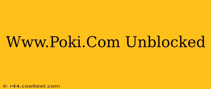 Www.Poki.Com Unblocked