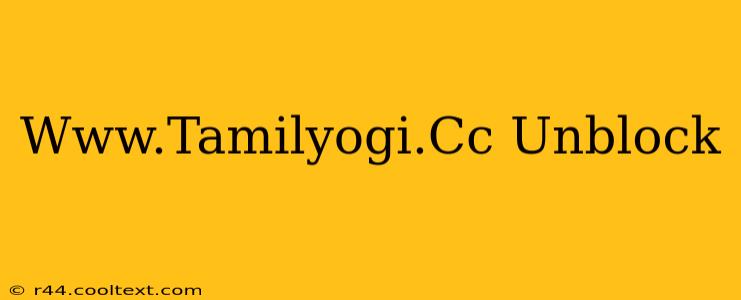 Www.Tamilyogi.Cc Unblock