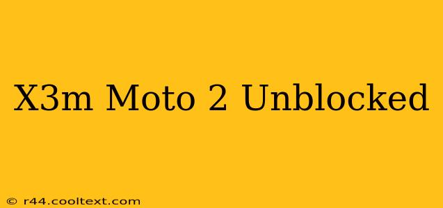 X3m Moto 2 Unblocked