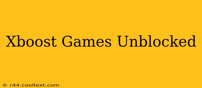 Xboost Games Unblocked