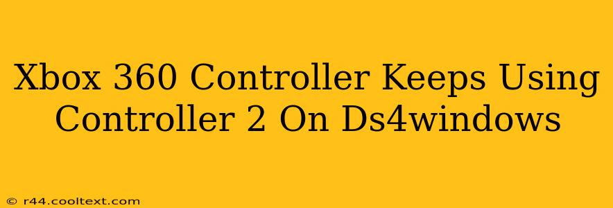 Xbox 360 Controller Keeps Using Controller 2 On Ds4windows