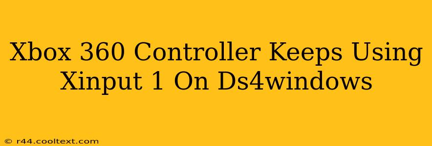 Xbox 360 Controller Keeps Using Xinput 1 On Ds4windows