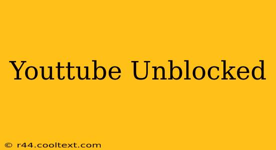 Youttube Unblocked