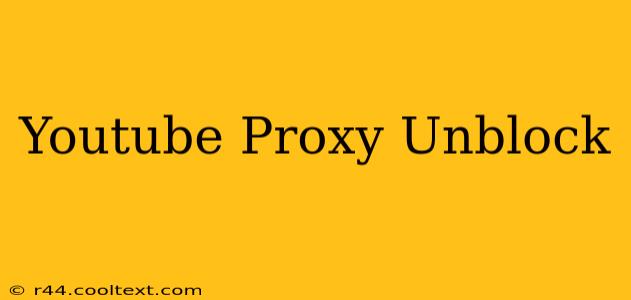 Youtube Proxy Unblock