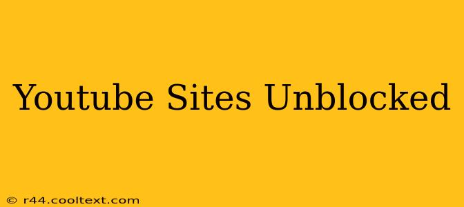 Youtube Sites Unblocked