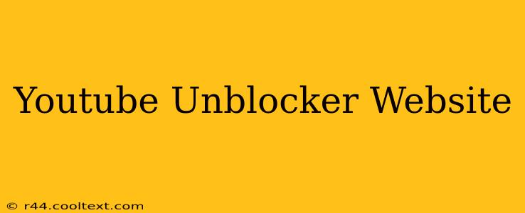 Youtube Unblocker Website